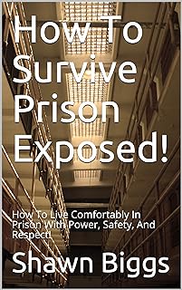 This image has an empty alt attribute; its file name is howtosurviveprisonexposedbook-shawnbiggs-1.jpg
